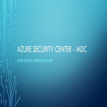 AZURE SECURITY CENTER - mdc.ppt x | PPTX