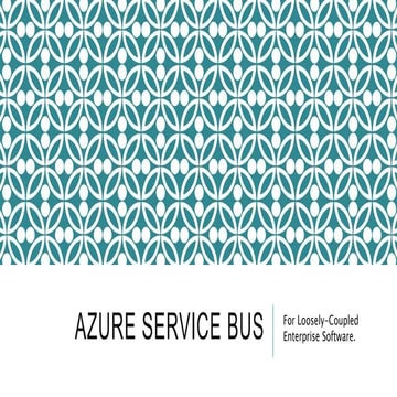 Azure Service Bus for Loosely-Coupled Enterprise Software.