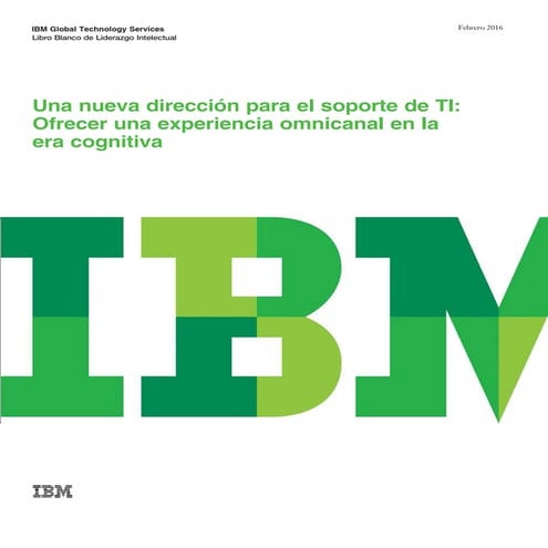 Una nueva dirección para el soporte de TI: Ofrecer una experiencia omnicanal ...
