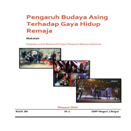 B.Indo - IX - Karya Tulis - Pengaruh Budaya Asing Terhadap Gaya Hidup Remaja