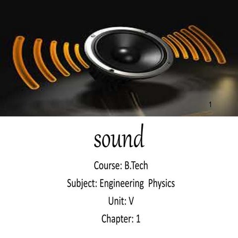 B.tech sem i engineering physics u v chapter 1-sound | PPTX