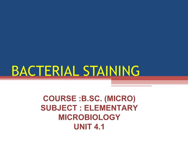 B.sc. (micro) i em unit 4.1 staining techniques
