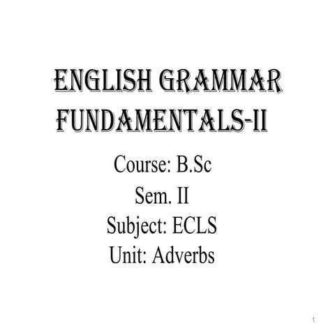 B.sc ii unit i adverbs