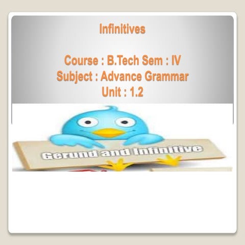 B.tech iv u-1.2 infinitive