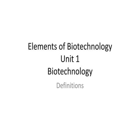 B.tech biotechnology ii elements of biotechnology unit 1 biotechnology