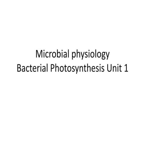 B.Sc Micro II Microbial physiology Unit 1 Bacterial Photosynthesis 
