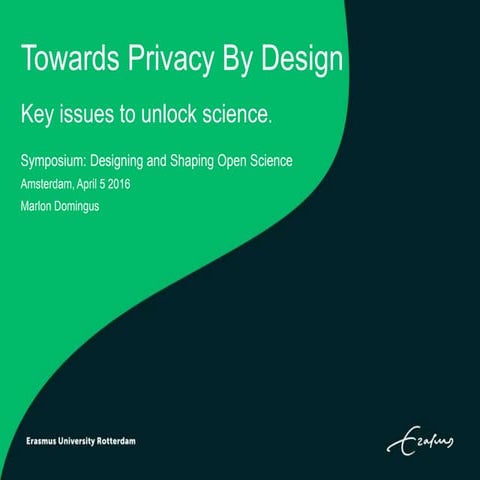 Towards Privacy by Design. Key issues to unlock science.