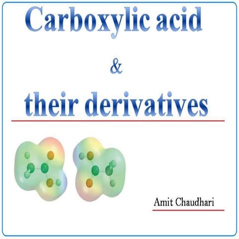 Carboxylic acid and their derivatives for B.pharm Organic Chemistry by Amit Z...
