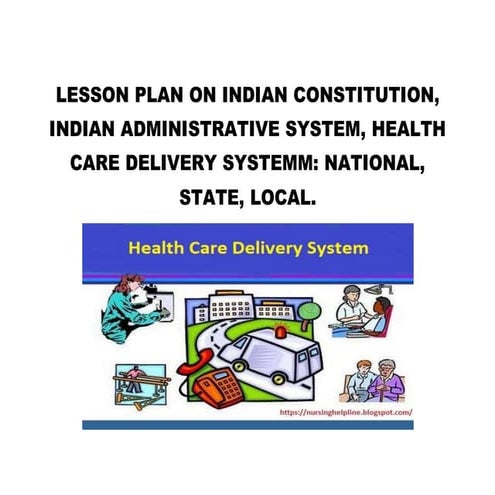 B. indian constitution, organization of administration, health care delivery ...