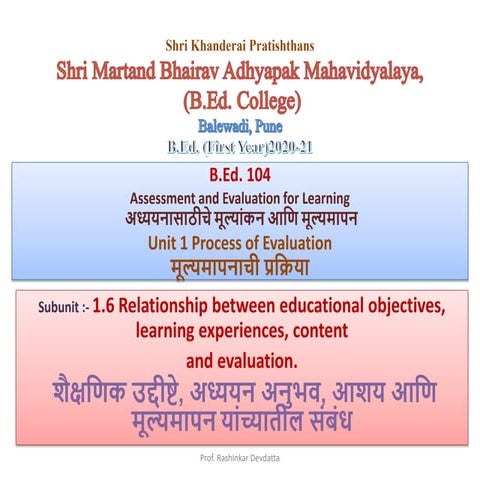 B.Ed. 104 , 1.6 Relationship between educational objectives, learning experie...
