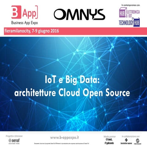 IoT e Big Data: architetture Cloud Open Source (Giu. 2016)