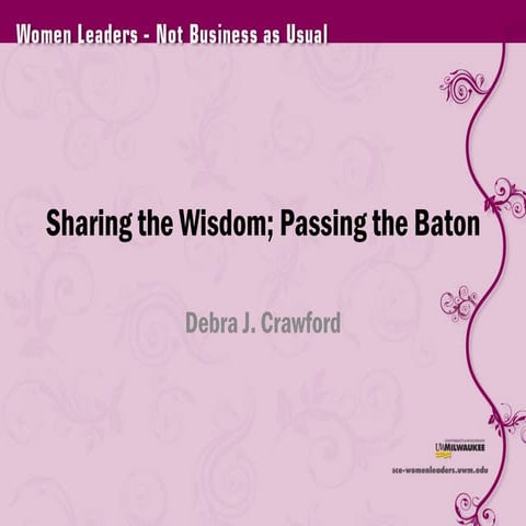 Sharing the Wisdom, Passing the Baton - Debra Crawford