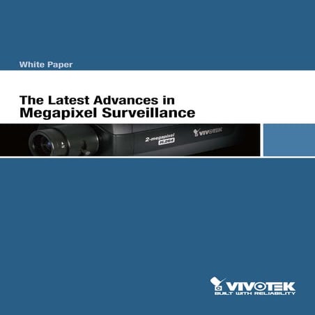 B.whitepaper latest advances_in_megapixel_surveillance