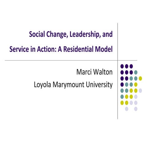 Social Change, Leadership and Service- A Residential Model I