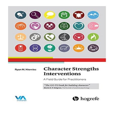 Character Strengths Interventions PDF - Ryan M. Niemiec | PDF