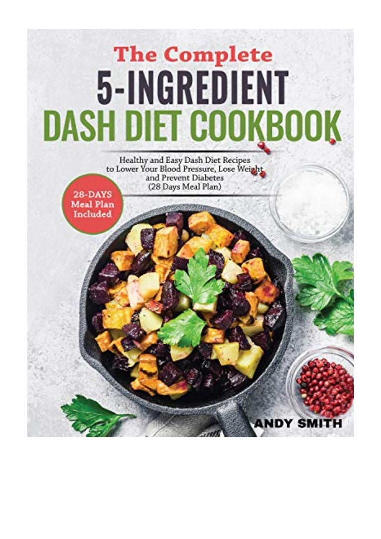 2019 The Complete 5 Ingredient Dash Diet Cookbook Pdf Healthy An