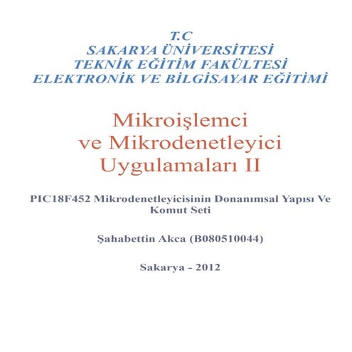 PIC18F452 Mikrodenetleyicisinin Donanımsal Yapısı Ve Komut Seti