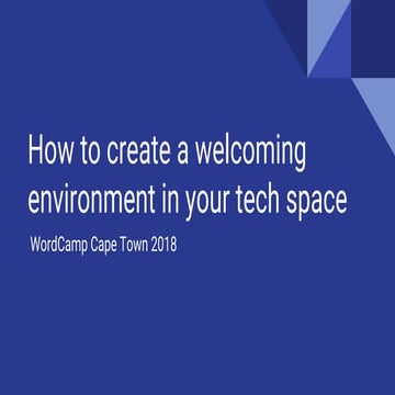 How to create a welcoming environment in your tech space