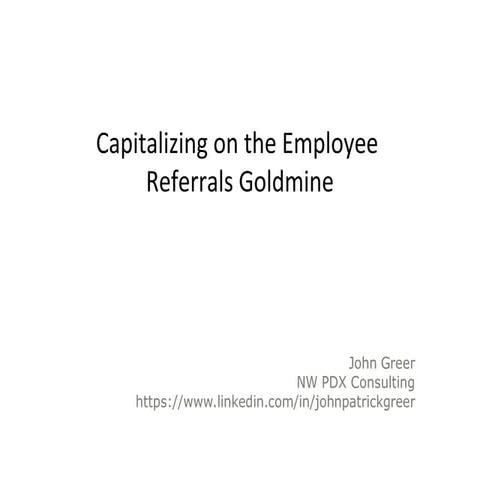Employee Referrals Presentation - John Greer