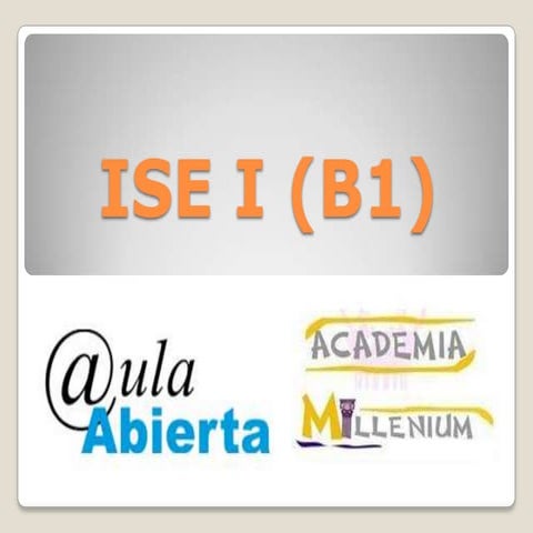 ISE I (B1)