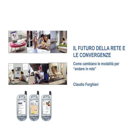 Il futuro della rete. Nuove opportunità per le amministrazioni pubbliche e pe...