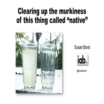Native Advertising 101: Clearing up the Murkiness - WTF Native NYC, 11/3/15