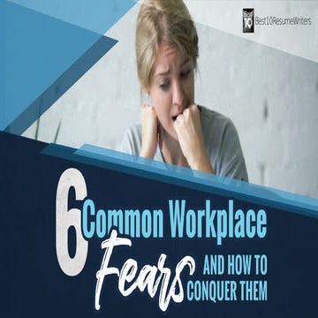 6 Common Workplace Fears and How to Conquer Them | PDF