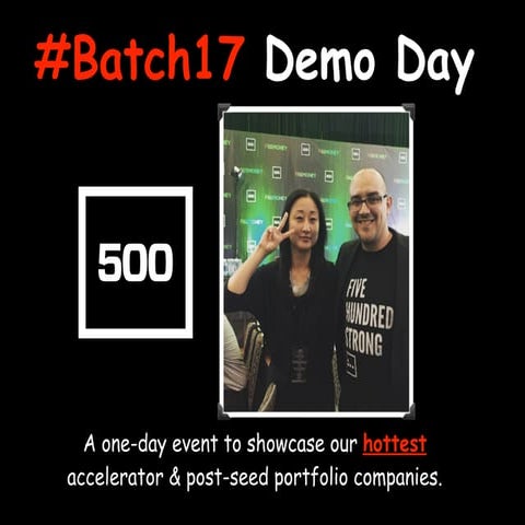 500 Startups #Batch17 #DemoDay: "Beauty and the GEEK"
