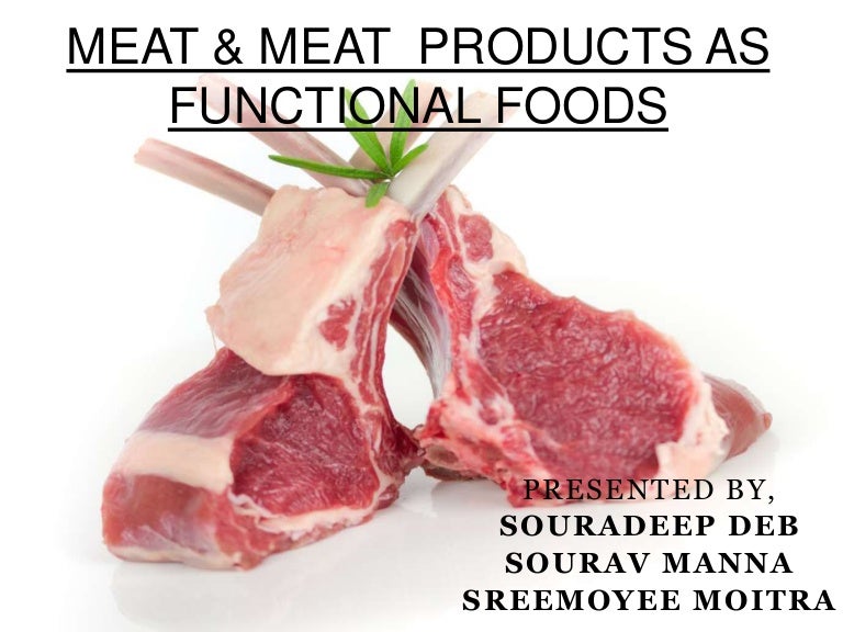MEAT & MEAT PRODUCTS AS FUNCTIONAL FOODS