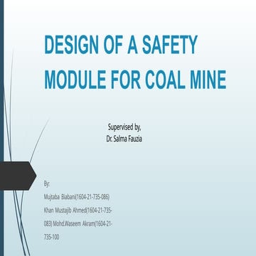 B19_BATCH2021-2025_MajorProject_PPT_Design-of-Safety-Module-for-Coal-Mine_Sal...