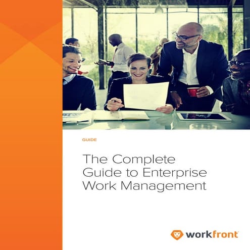 The Complete Guide to Enterprise Work Management 