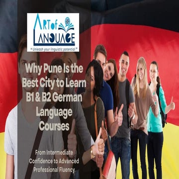 Why Pune Is the Best City to Learn B1 & B2 German Language Courses | PDF