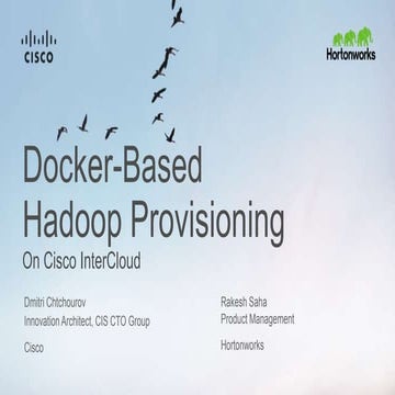 DEVNET-1141	Dynamic Dockerized Hadoop Provisioning