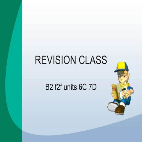 B2 F2f Unit 7d Revision Class