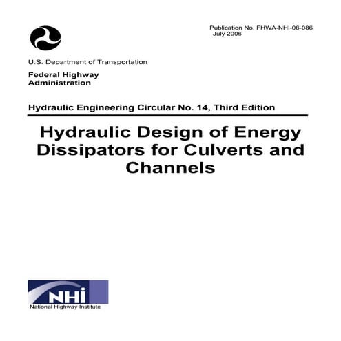 Hydraulic Design of Energy Dissipators for Culverts and Channels, 3rd Edition...