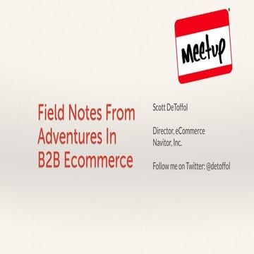 Field Notes From Adventures in B2B eCommerce