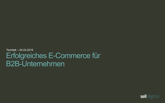 B2B E-Commerce - Neue Chancen für Industrieunternehmen