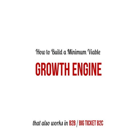 B2B Growth Hacking: How to build a Growth Engine in B2B