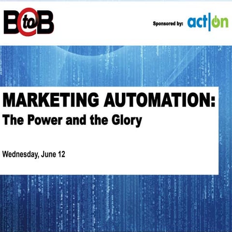 Marketing Automation: The Power and the Glory