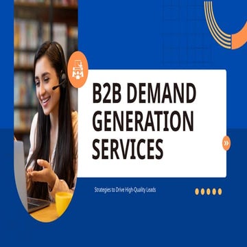 B2B Demand Generation Services Strategies to Drive High-Quality Leads