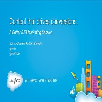 B2B marketing content that drives conversions a dreamforce 2013 presentation