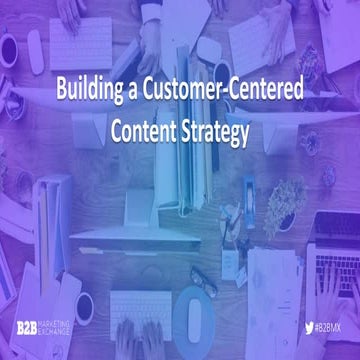 Building A Customer-Centered Content Strategy