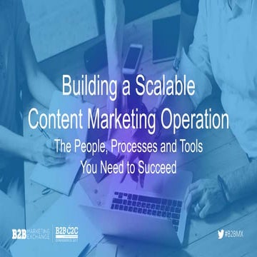 Building A Scalable Content Marketing Operation