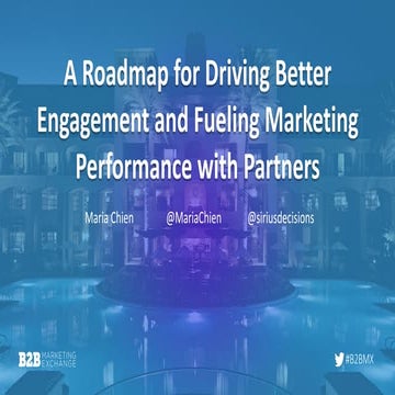 A Roadmap For Driving Better Engagement And Fueling Marketing Performance Wit...