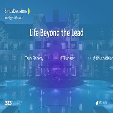 Life Beyond The Lead: How Top B2B Organizations Are Rethinking Their Processe...