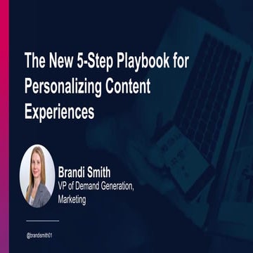 The New 5-Step Playbook for Personalizing Content Experiences at Scale