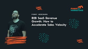 B2B SaaS Revenue Growth: How to Accelerate Sales Velocity