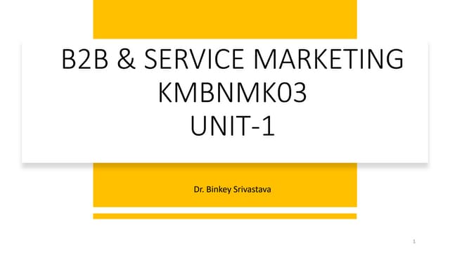 B2B & SERVICE MARKETING - unit 1.pptx