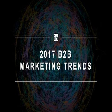 Get Smart on B2B Marketing with our 7 Emerging Trends for 2017