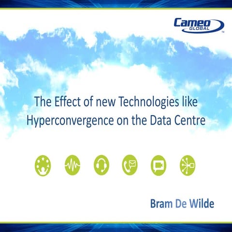 The Effect of new Technologies like Hyperconvergence on the Data Centre